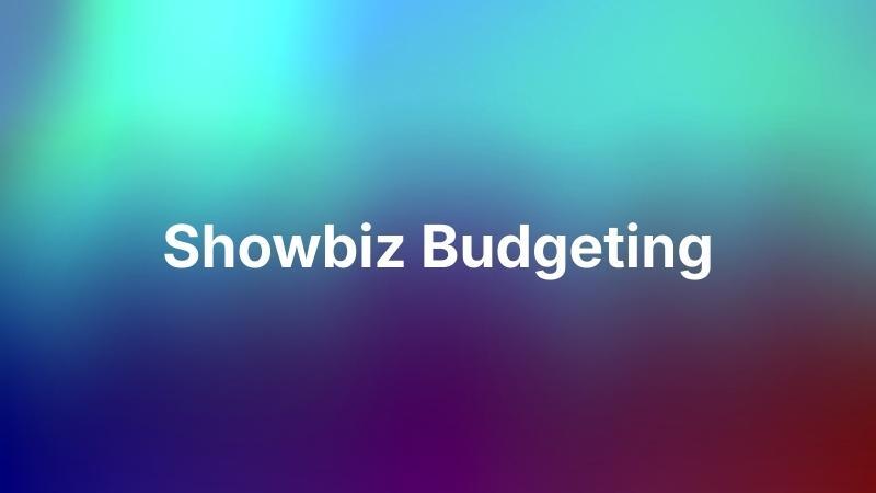 Showbiz Budgeting 10: How to Budget & Actualize Your Commercials